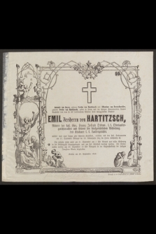 Emil freiherrn von Hartitzsch [...] welcher nach einer kurzen aber schweren Krankheit [...] am 19. September Mittags im 39. Lebensjahre selig im Herrn entschlafen ist [...] Krakau am 20. September 1856