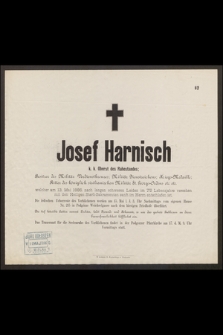 Josef Harnisch k. k. Oberst des Ruhestandes [...] welcher am 13. Mai 1886. nach langen schweren Leiden im 75 Lebensjahre versehen [...] im Herrn entschlafen ist [...]