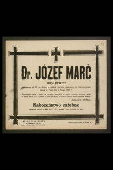 Dr Józef Marć sędzia okręgowy [...] zasnął w Panu dnia 4 lutego 1945 r. [...]