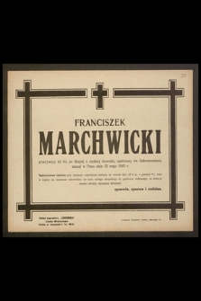 Franciszek Marchwicki [...] zasnął w Panu dnia 15 maja 1943 r. [...]