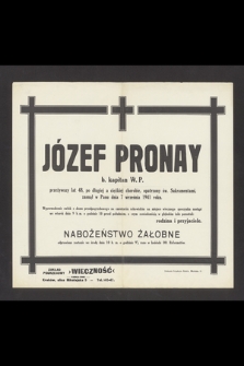 Józef Pronay b. kapitan W. P. [...] zasnął w Panu dnia 7 września 1941 roku [...]