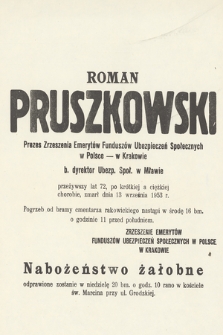 Roman Pruszkowski prezes zrzeszenia Emerytów Funduszów Ubezpieczeń Społecznych w Polsce - w Krakowie b. dyrektor Ubezp. Społ. w Mławie [...] zmarł dnia 13 września 1953 r. [...]