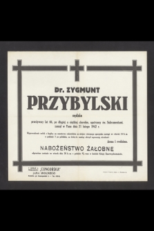 Dr. Zygmunt Przybylski sędzia [...] zasnął w Panu dnia 21 lutego 1942 r. [...]