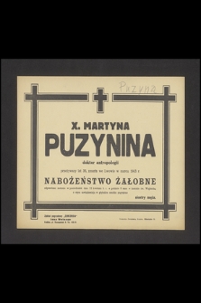 X. Martyna Puzynina doktor antropologii [...] zmarła we Lwowie w marcu 1943 r. [...]