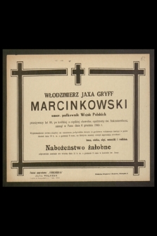 Włodzimierz Jaxa Gryff Marcinkowski emer. pułkownik Wojsk Polskich [...] zasnął w Panu dnia 6 grudnia 1945 r. [...]