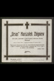 „Ursus” Marszałek Zbigniew uczeń gimn., porucznik b. Armii Krajowej [...] urodz. 16 marca 1924 r., zginął pod Sadkami 30 sierpnia 1944 r. […]