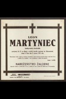 Leon Martyniec inżynier-leśnik [...] zasnął w Panu dnia 8 czerwca 1941 r. [...]