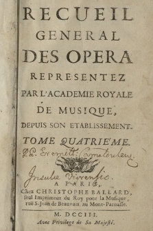 Recueil General Des Opera Representez Par L'Academie Royale De Musique : Depuis Son Etablissement. T 4