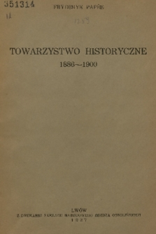 Towarzystwo Historyczne 1886-1900