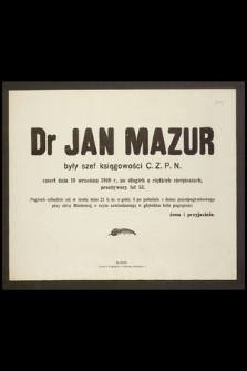 Dr Jan Mazur były szef księgowości C.Z.P.N. zmarł dnia 19 września 1949 r. [...]