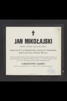 Jan Mikołajski, obywatel m. Krakowa [...], zasnął w Panu dnia 4 września 1892 roku [...]