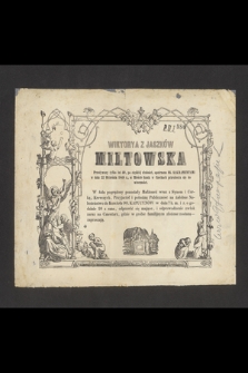 Wiktorya z Jaszków Miltowska [...], w dniu 22 września 1848 r., w mieście Saatz w Czechach przeniosła się do wieczności [...]