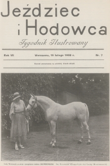 Jeździec i Hodowca : tygodnik ilustrowany. R.7, 1928, nr 7