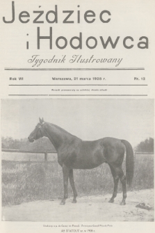 Jeździec i Hodowca : tygodnik ilustrowany. R.7, 1928, nr 12