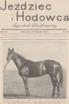 Jeździec i Hodowca : tygodnik ilustrowany. R.7, 1928, nr 47