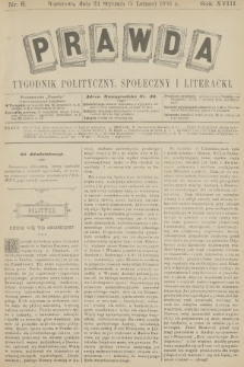 Prawda : tygodnik polityczny, społeczny i literacki. R.18, 1898, nr 6