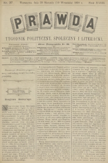 Prawda : tygodnik polityczny, społeczny i literacki. R.18, 1898, nr 37