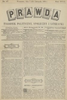 Prawda : tygodnik polityczny, społeczny i literacki. R.18, 1898, nr 47