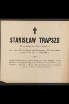 Stanisław Trapszo Artysta dramatyczny Teatru Lwowskiego [...] zasnął w Panu dnia 12 grudnia 1896 r.