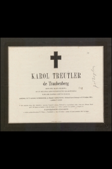 Karol Treutler de Traubenberg [...] były senator Rzeczpospolitej Krakowskiej [...] zakończył żywot doczesny w d. 20 Grudnia 1866 r. [...]