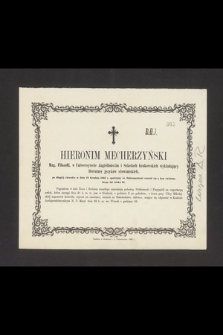 Heronim Mecherzyński mag. filozofii [...] w dniu 18 grudnia 1862 r. opatrzony śś. Sakramentami rozstał się z tym światem [...]