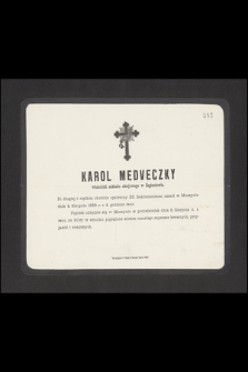 Karol Medveczky właściciel zakładu zdrojowego w Żegiestowie [...] : zmarł w Muszynie 4. sierpnia 1888 r. [...]