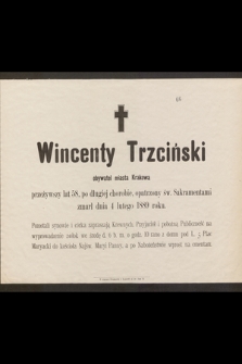 Wincenty Trzciński [...] zmarł dnia 4 lutego 1889 roku