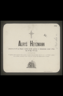 Alryś Heyzmann przeżywszy lat 10 [...] zasnął w Panu dnia 26 Maja 1878 roku [...]