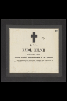 D.O.M Karol Melsch obywatel miasta Krakowa [...], zakończył doczesne życie w dniu 4 stycznia 1865 r. [...]