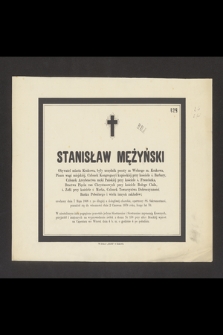 Stanisław Mężyński obywatel miasta Krakowa, były urzędnik poczty za Wolnego m. Krakowa [...], urodzony dnia 7 maja 1808 r. [...] przeniósł się do wieczności dnia 2 czerwca 1878 roku [...]