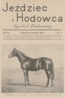 Jeździec i Hodowca : tygodnik ilustrowany. R.8, 1929, nr 17