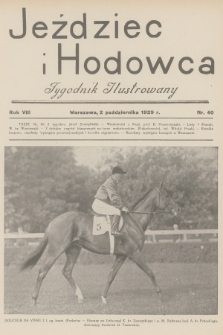 Jeździec i Hodowca : tygodnik ilustrowany. R.8, 1929, nr 40
