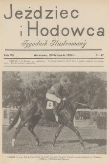 Jeździec i Hodowca : tygodnik ilustrowany. R.8, 1929, nr 47