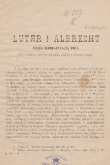 Luter i Albrecht przed sekularyzacją Prus : (ku uczczeniu rocznicy rejowskiej, urywek z większej pracy)