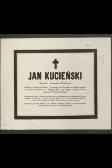 Jan Kucieński Obywatel Królestwa Polskiego, urodzony w Krakowie 1809 r. zakończył życie doczesne w Szczodrkowicach w Królestwie Polskim d. 5 Sierpnia 1880 r. […]