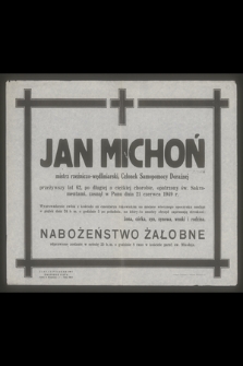 Jan Michoń mistrz rzeźniczo-wędliniarski, Członek Samopomocy Doraźnej [...] zasnął w Panu dnia 21 czerwca 1949 r. […]