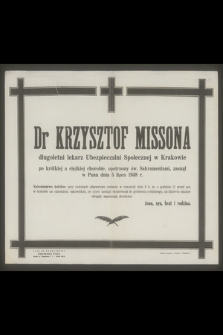 Dr Krzysztof Missona długoletni lekarz Ubezpieczalni Społecznej w Krakowie [...] zasnął w Panu dnia 5 lipca 1948 r. [...]