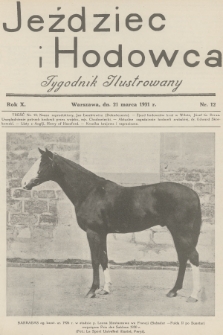 Jeździec i Hodowca : tygodnik ilustrowany. R.10, 1931, nr 12