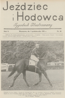 Jeździec i Hodowca : tygodnik ilustrowany. R.10, 1931, nr 40