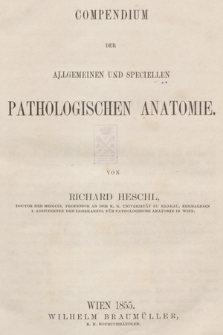Compendium der allgemeinen und speciellen pathologischen Anatomie