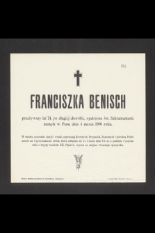 Franciszka Benisch przeżywszy lat 74 [...] zasnęła w Panu dnia 4 marca 1900 roku