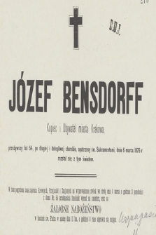 Józef Bensdorff Kupiec i Obywatel miasta Krakowa przeżywszy lat 54 [...] dnia 6 Marca 1876 r. rozstał się z tym światem