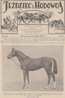Jeździec i Hodowca : tygodnik ilustrowany : organ Towarzystwa Zachęty do Hodowli Koni w Polsce, Towarzystwa Hodowli Konia Arabskiego, Polskiego Związku Jeździeckiego. R.11, 1932, nr 7