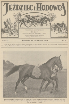 Jeździec i Hodowca : tygodnik ilustrowany : organ Towarzystwa Zachęty do Hodowli Koni w Polsce, Towarzystwa Hodowli Konia Arabskiego, Polskiego Związku Jeździeckiego. R.11, 1932, nr 33