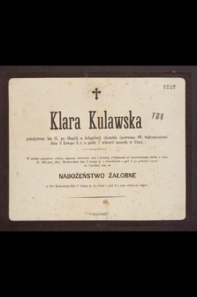 Klara Kulawska przeżywszy lat 31 […] dnia 3 Lutego b. r. o godzinie 7 wieczór zasneła w Panu […]