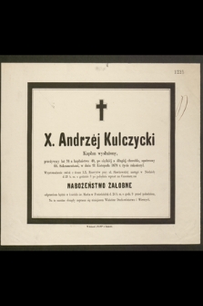 Andrzej Kulczycki Kapłan wysłużony, przeżywszy lat 76 […] w dniu 21 Listopada 1879 r. życie doczesne zakończył […]