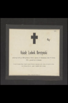 Ksiądz Ludwik Bereżyński przeżywszy lat 50 [...], dnia 11go Kwietnia 1865 r., przeniósł się do wieczności