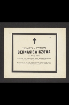 Teodozya z Evlerów Bernasiewiczowa żona Artysty-Malarza, przeżywszy lat 37, [...] dnia 24 Grudnia 1879 r. przeniosła się do wieczności