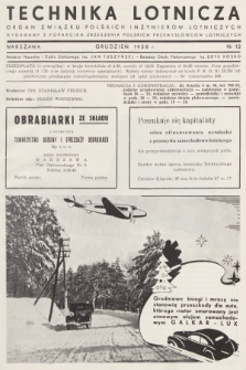 Technika Lotnicza : organ Związku Polskich Inżynierów Lotniczych : wydawany z poparciem Zrzeszenia Polskich Przemysłowców Lotniczych. R.1, 1938, nr 12