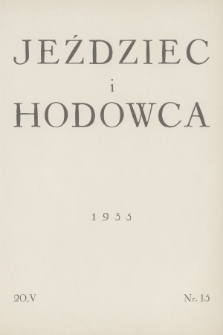 Jeździec i Hodowca. R.14, 1935, nr 15